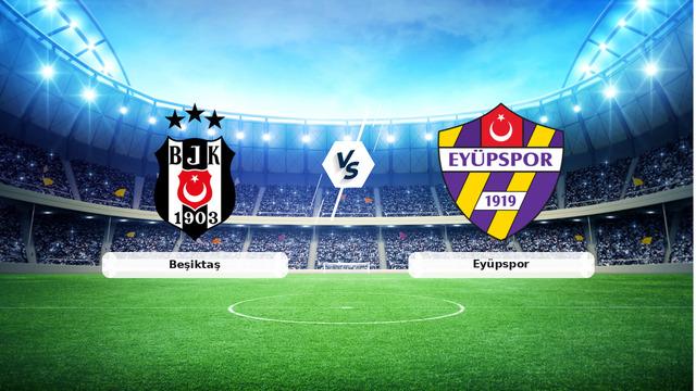 Beşiktaş‑Eyüpspor Maçında