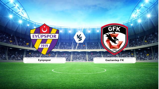 Eyüpspor-Gaziantep